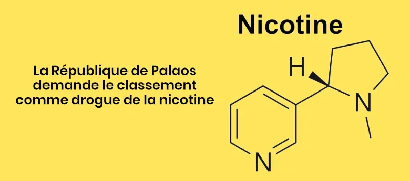 La nicotine pourrait être classée comme drogue