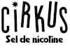 E-liquides Cirkus Sel de Nicotine