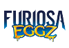 Furiosa Eggz